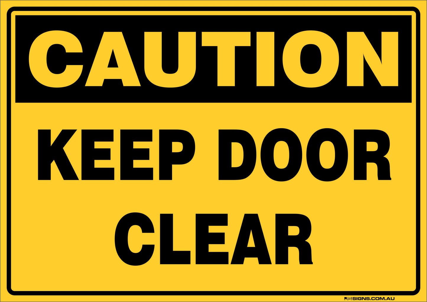 Caution Keep Door Clear