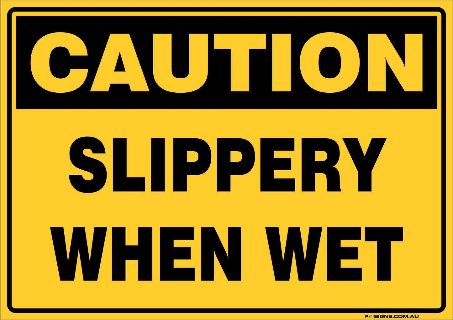 Caution Slippery When Wet