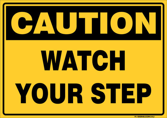Caution Watch Your Step
