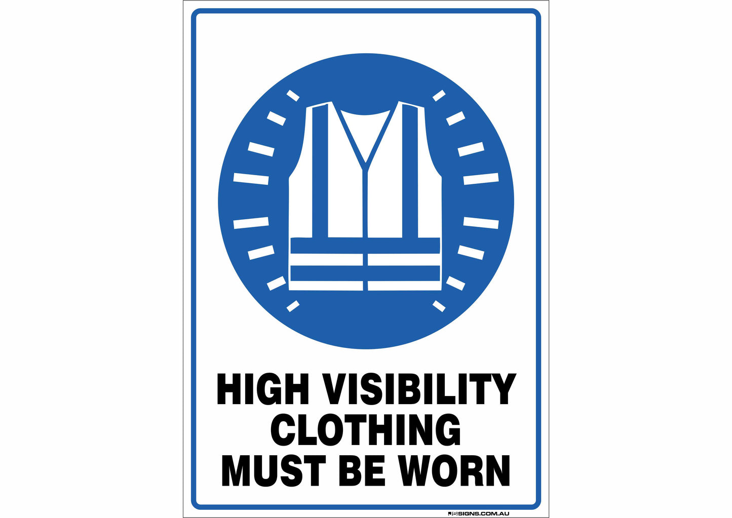 High Visibility Clothing Must Be Worn