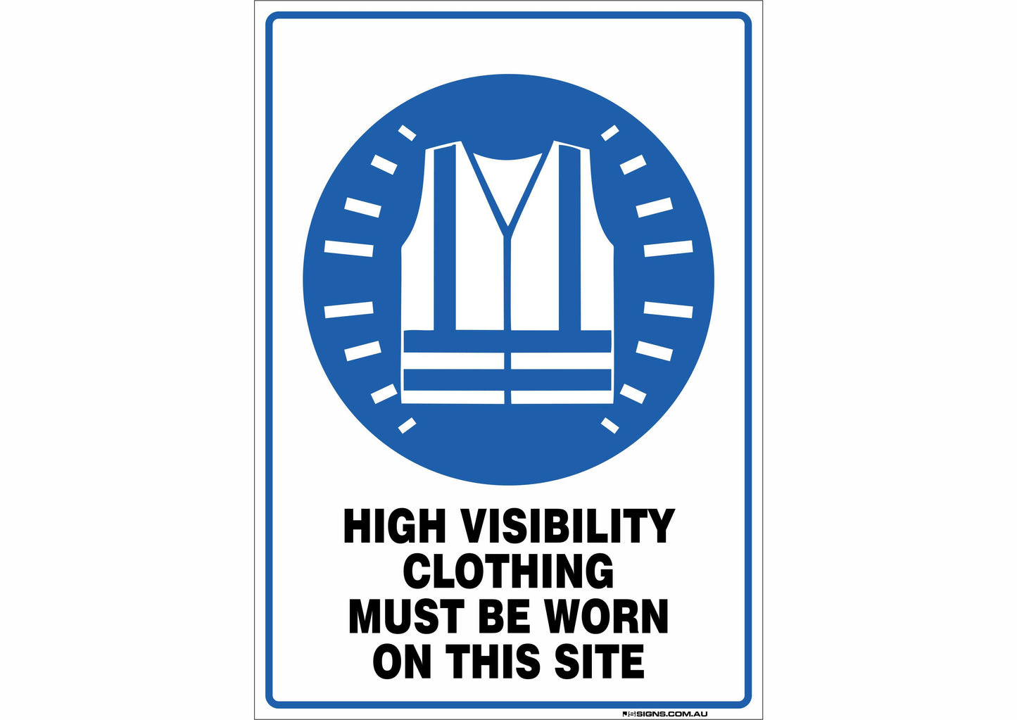 High Visibility Clothing Must Be Worn On This Site