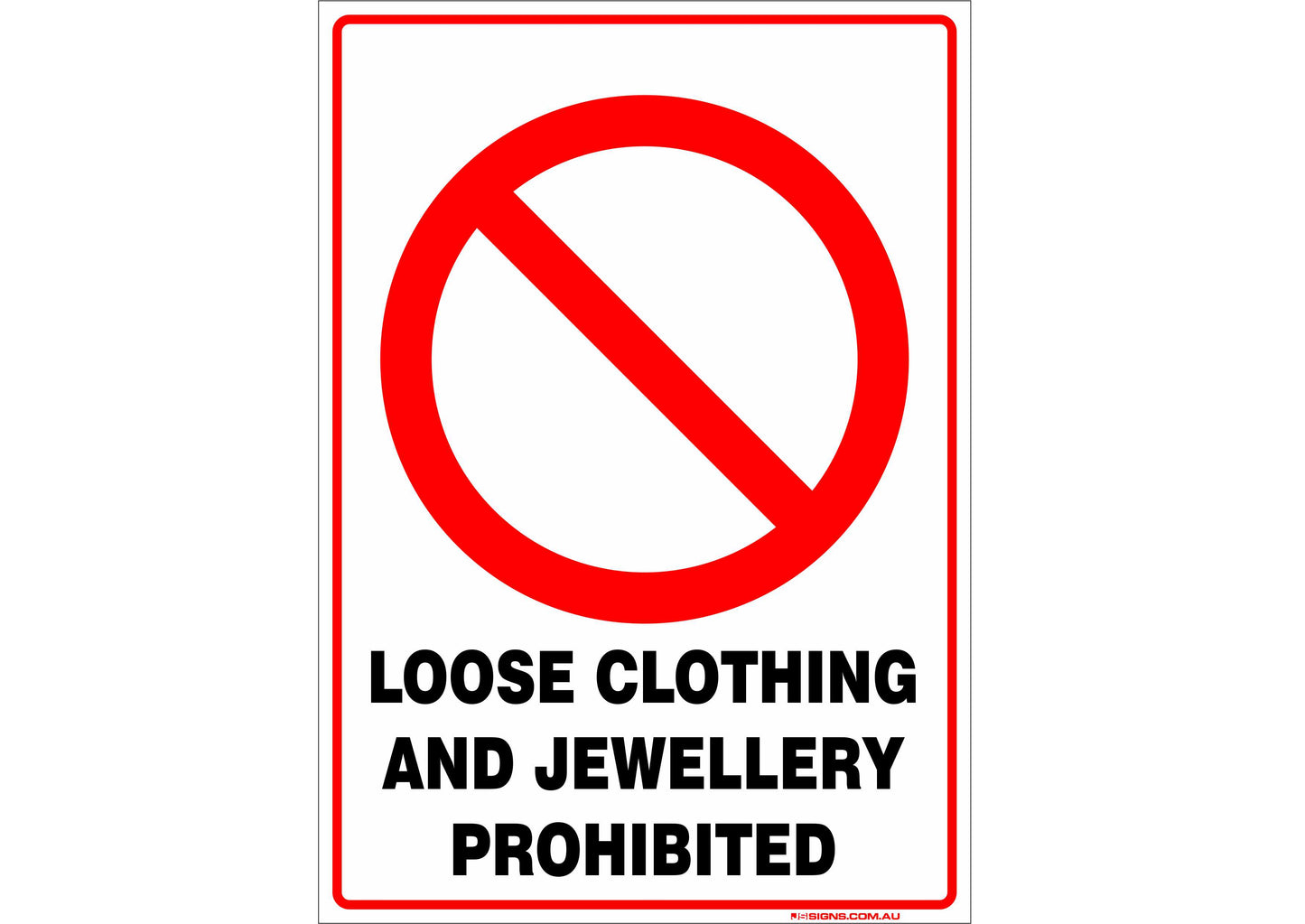 Loose Clothing And Jewellery Prohibited