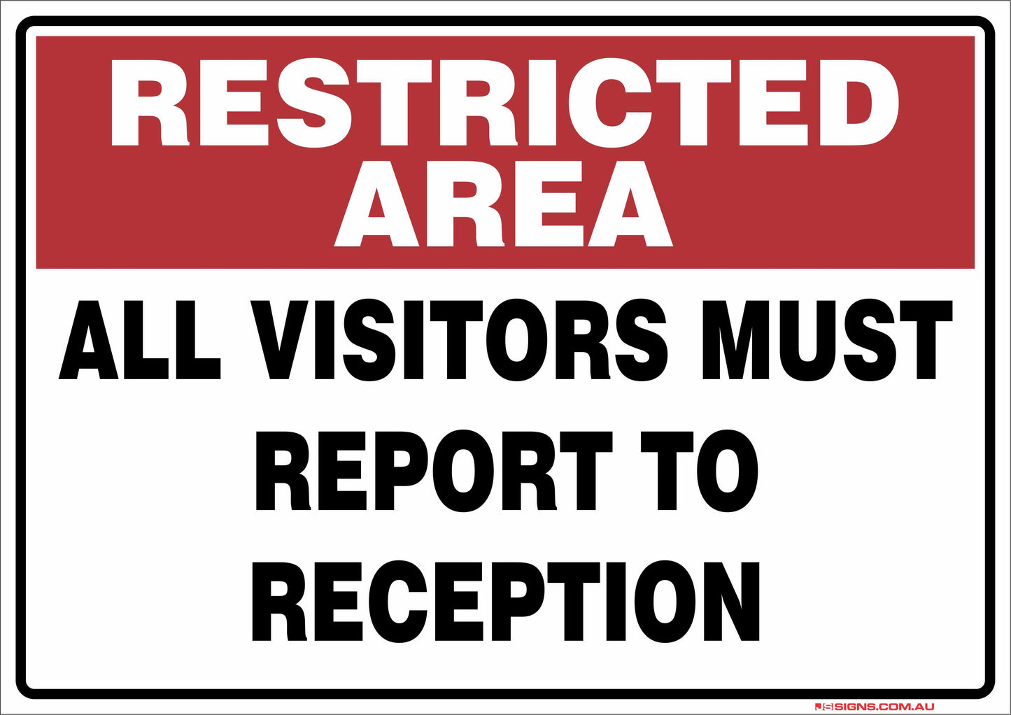 Restricted Area All Visitors Must Report To Reception