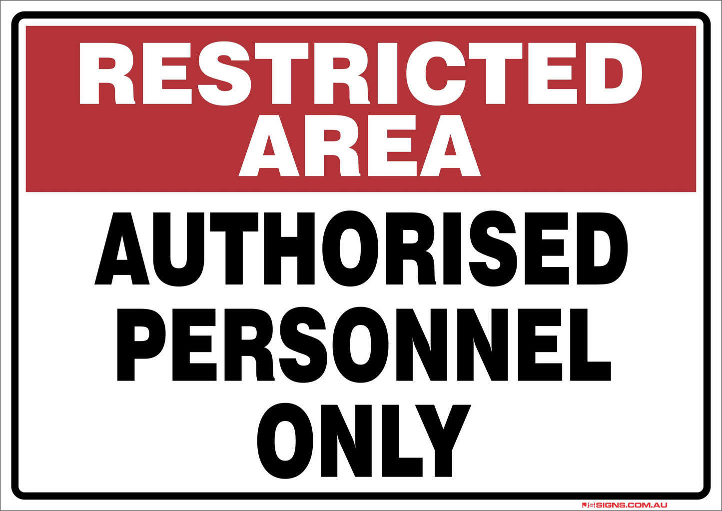 Restricted Area Authorised Personnel Only