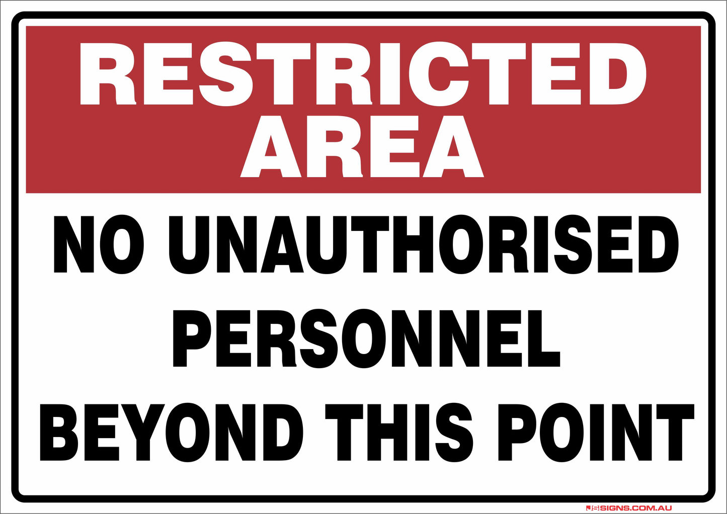 Restricted Area No Unauthorised Personnel Beyond This Point
