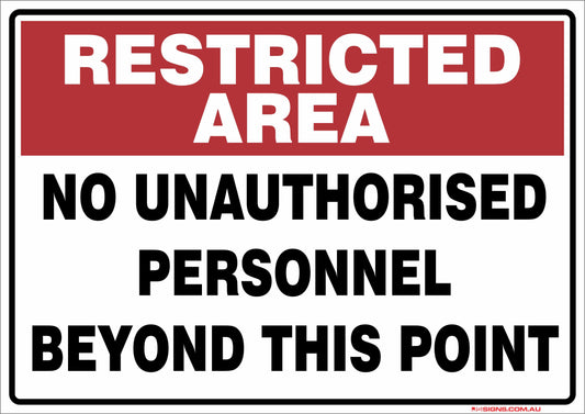 Restricted Area No Unauthorised Personnel Beyond This Point