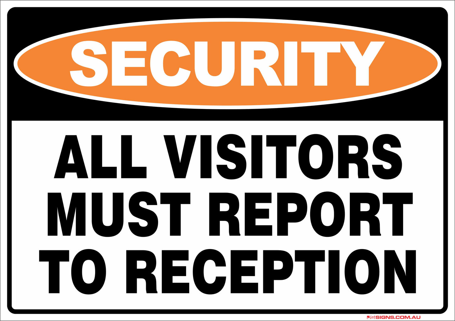 Security All Visitors Must Report To Reception