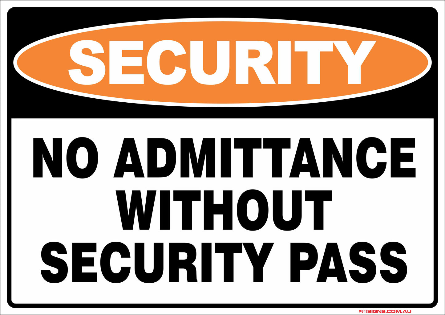 Security No Admittance Without Security Pass