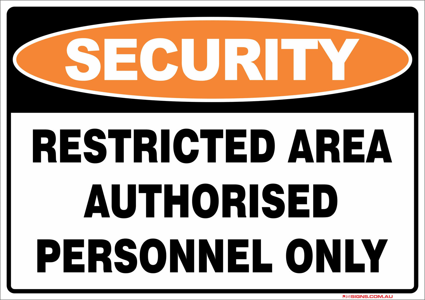 Security Restricted Area Authorised Personnel Only