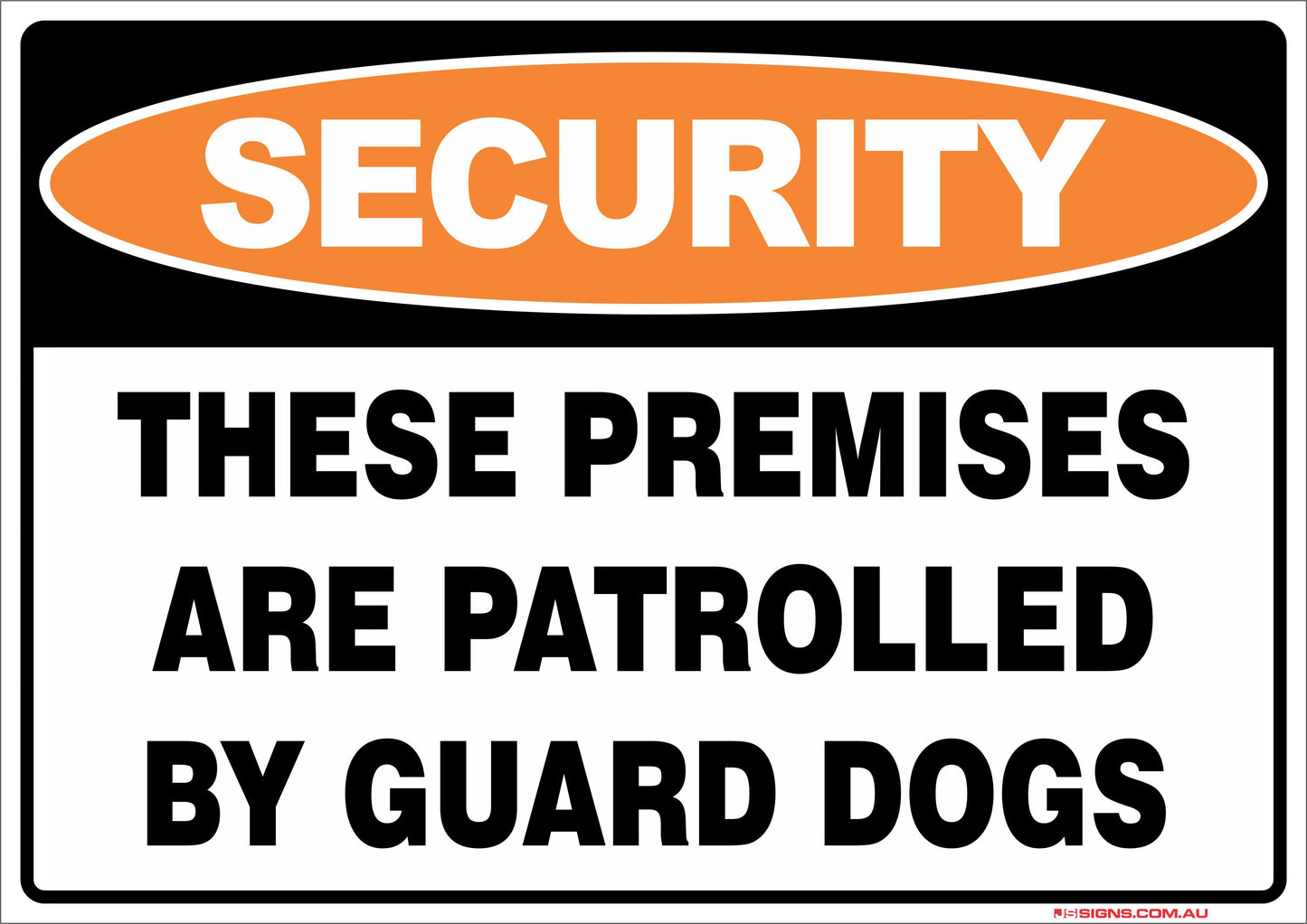 Security These Premises Are Patrolled By Guard Dogs