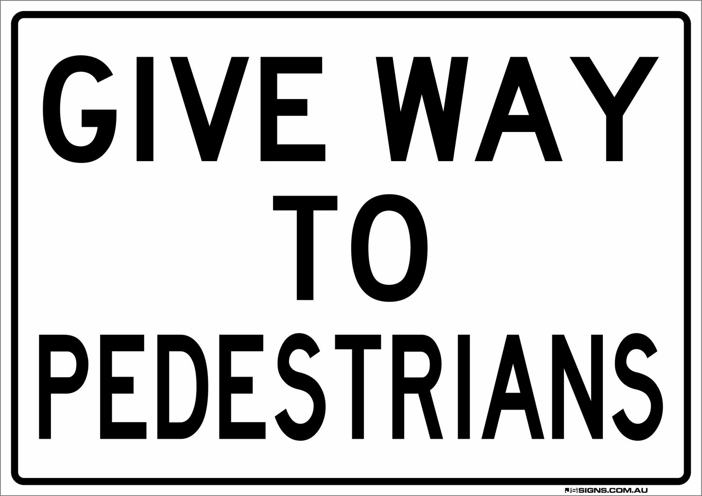 Give Way To Pedestrians