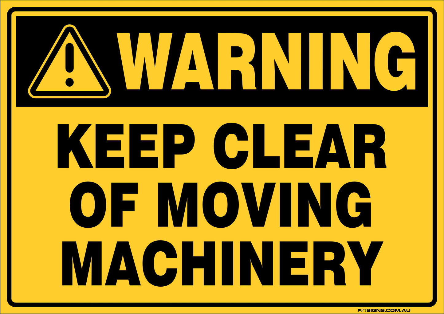 Warning Keep Clear Of Moving Machinery