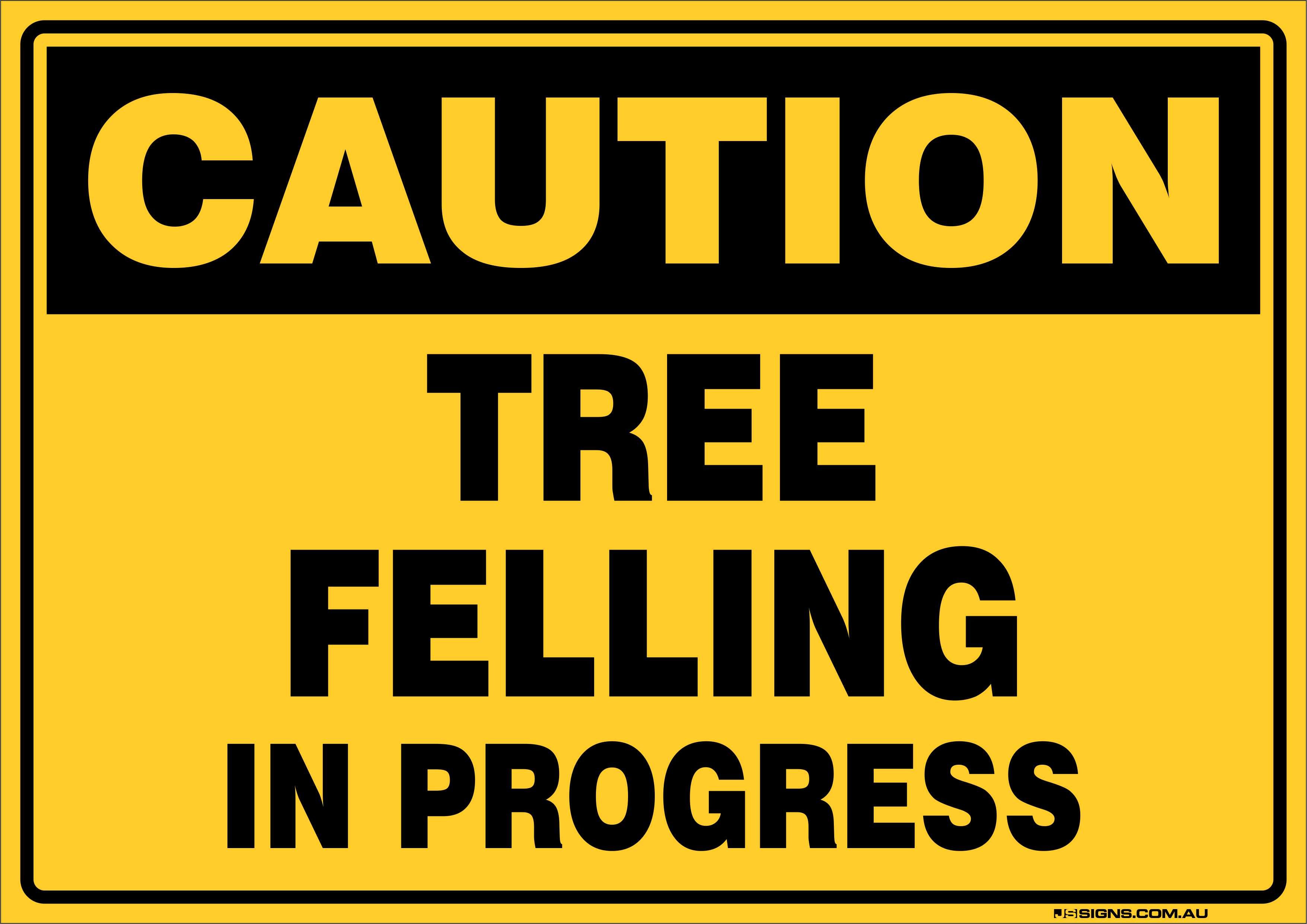 Caution Tree Caution Tree Felling In Progress – JS Signs