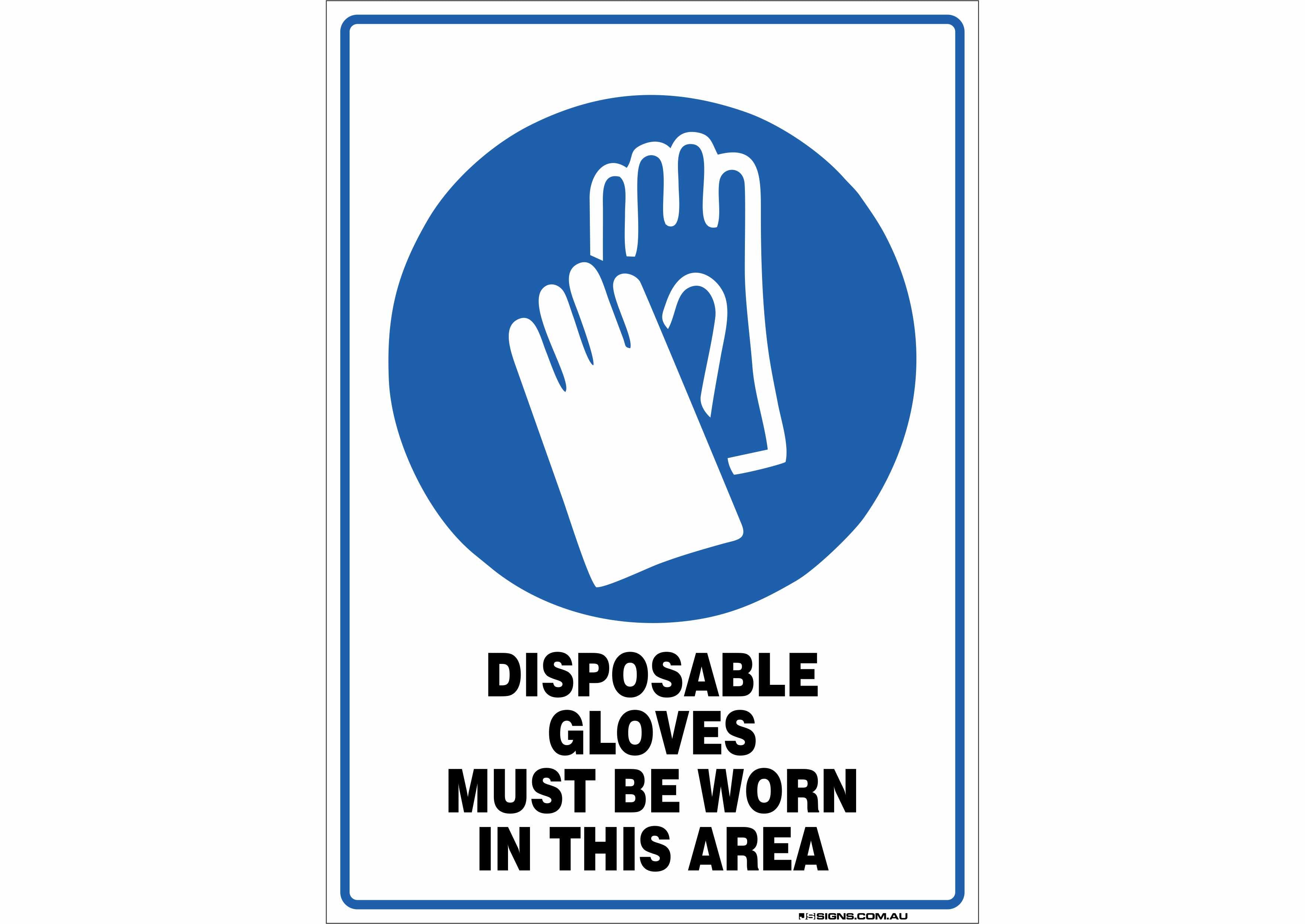 Disposable Gloves Must Be Worn In This Area – JS Signs