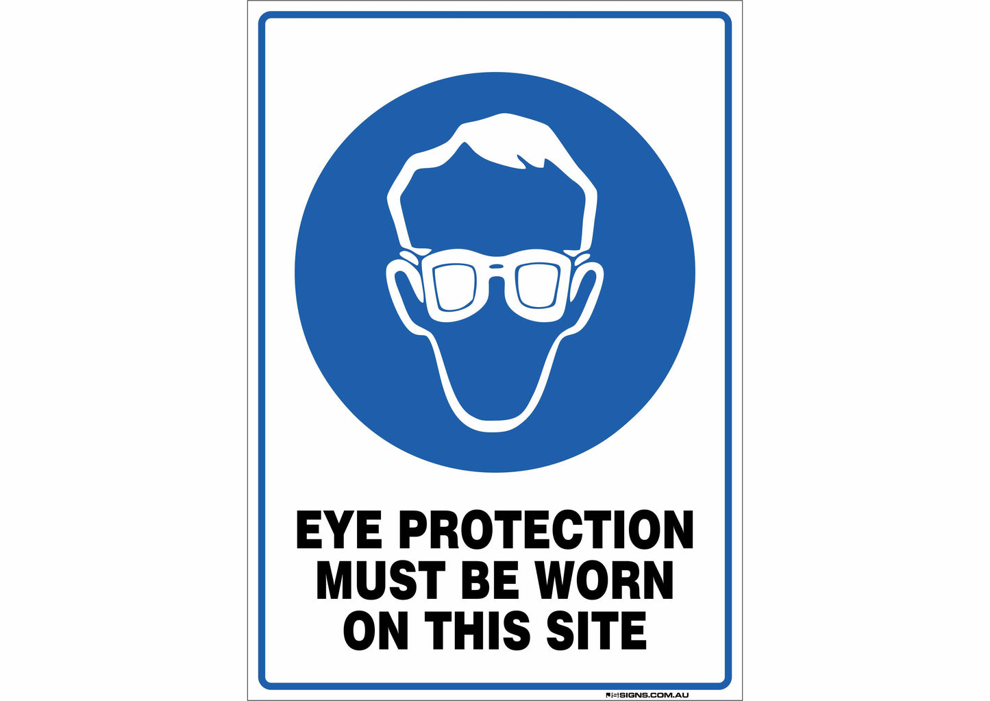 Eye Protection Must Be Worn On This Site