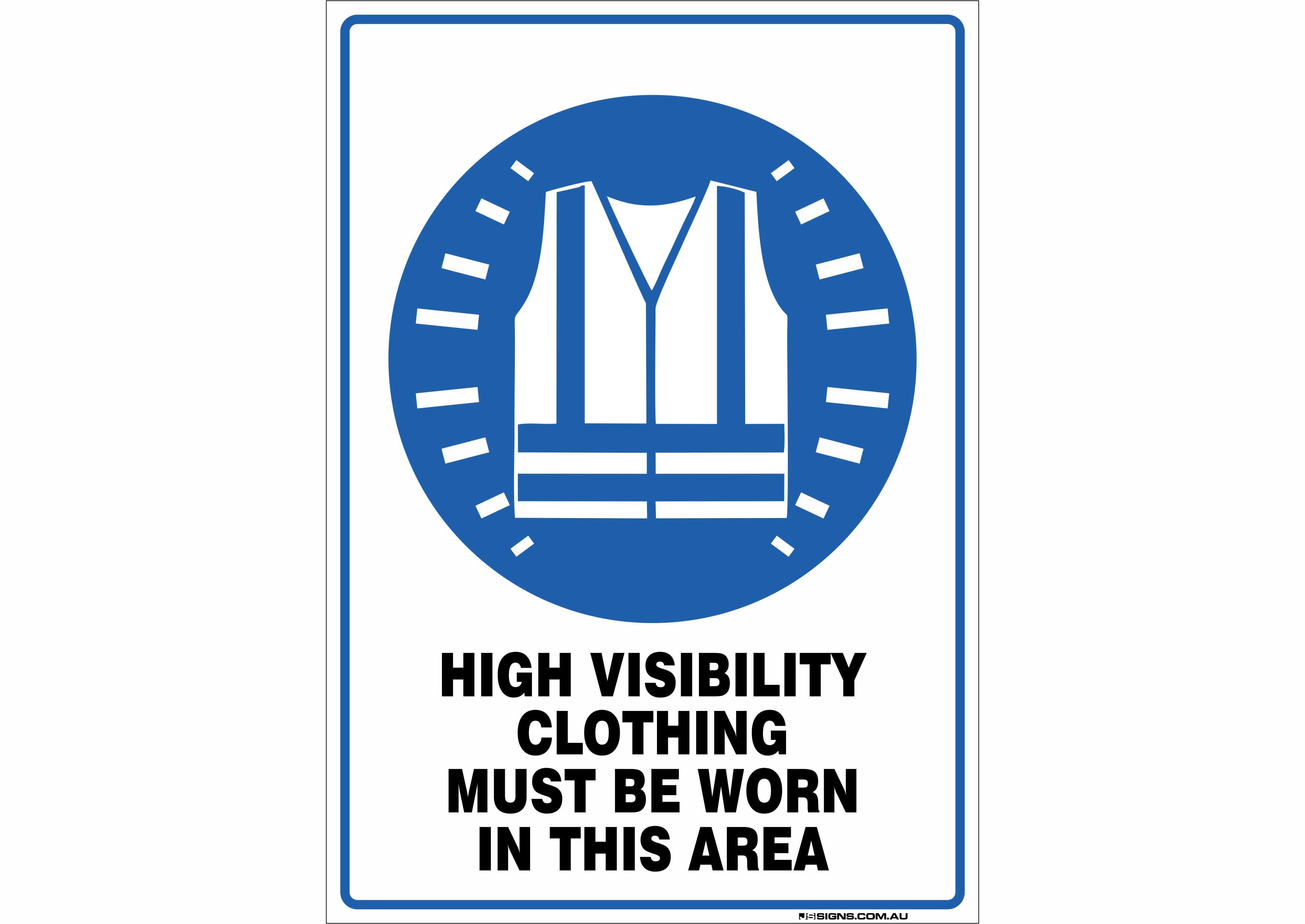 High Visibility Clothing Must Be Worn In This Area – JS Signs