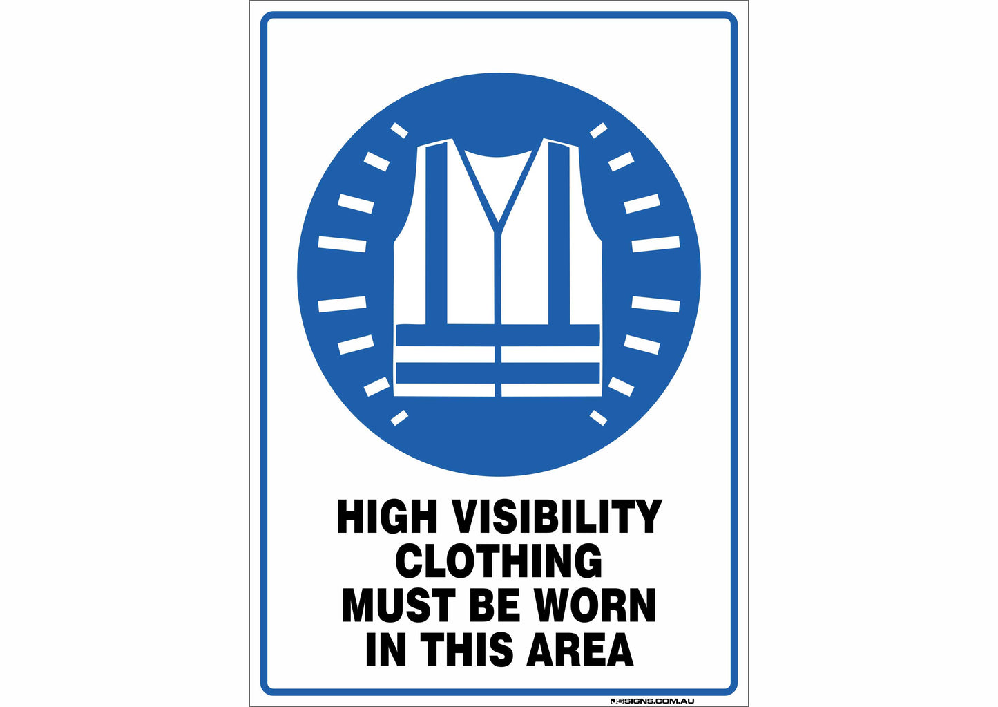 High Visibility Clothing Must Be Worn In This Area