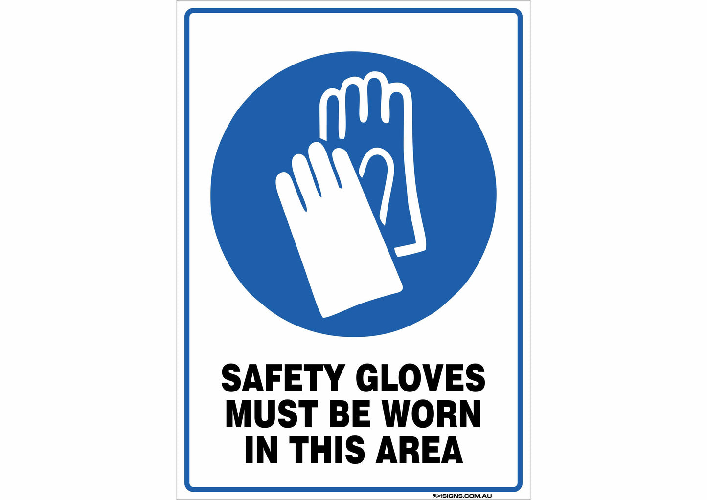 Safety Gloves Must Be Worn In This Area