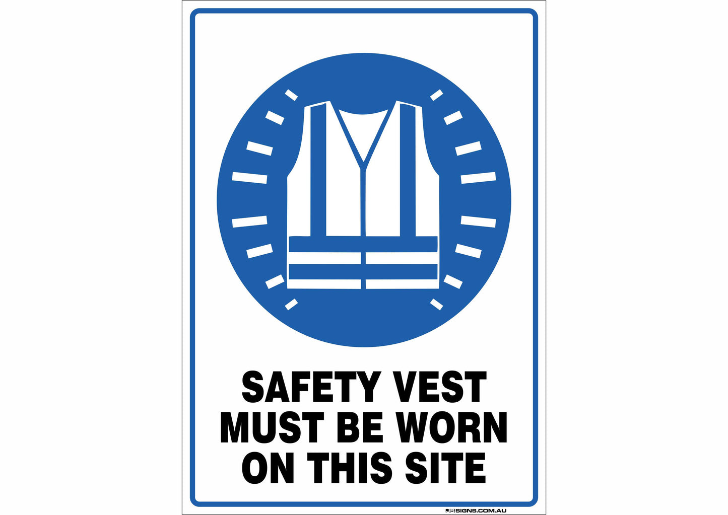Safety Vest Must Be Worn On This Site