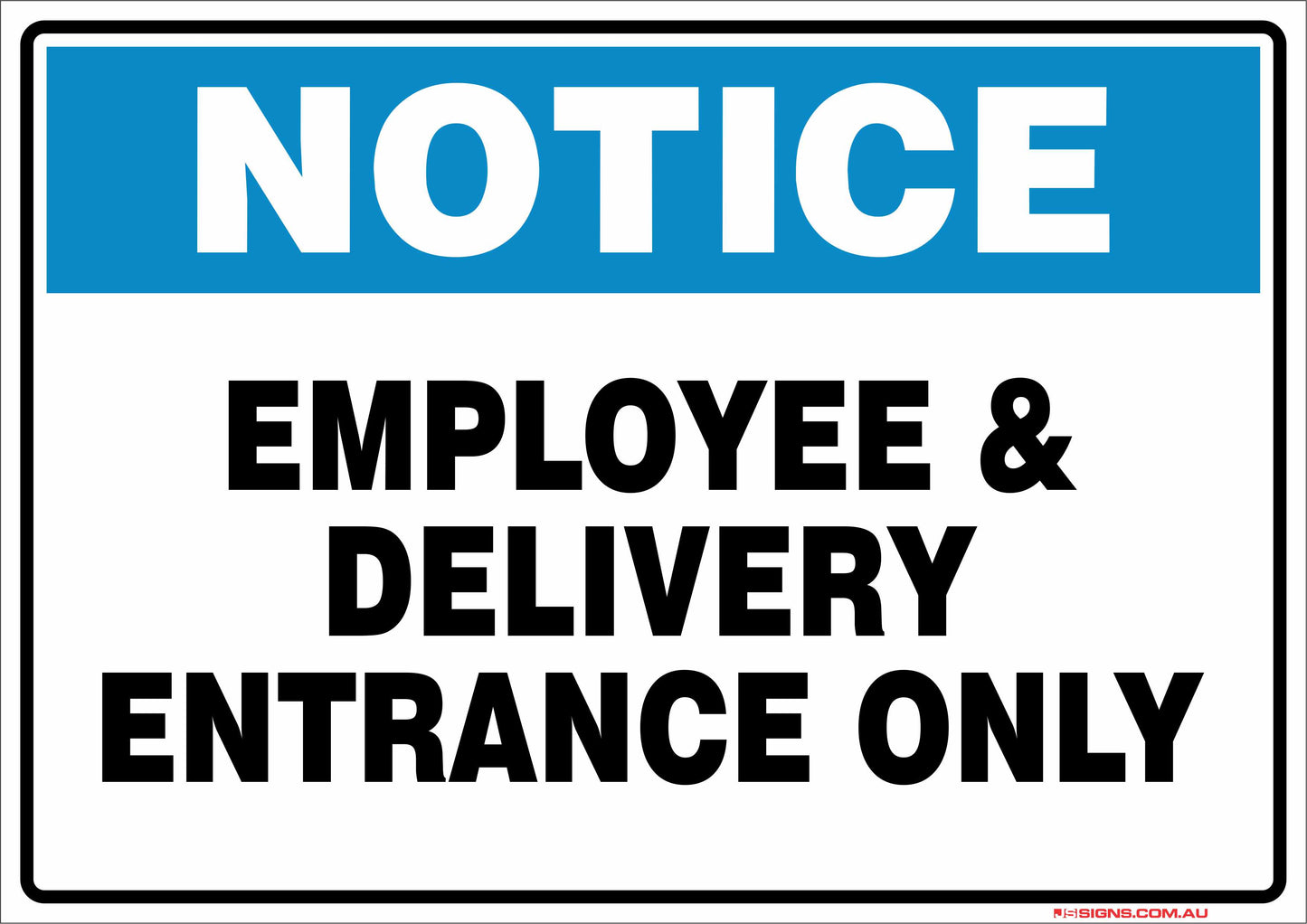 Notice Employee & Delivery Entrance Only