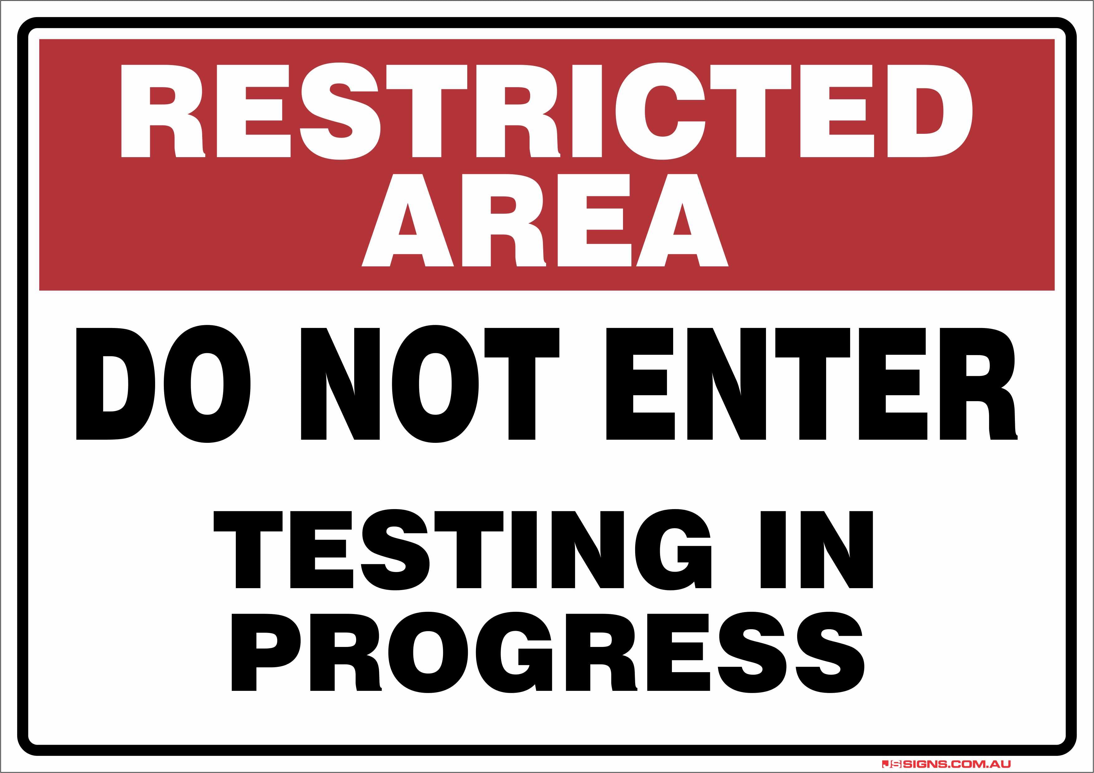 Restricted Area Do Not Enter Testing In Progress – JS Signs