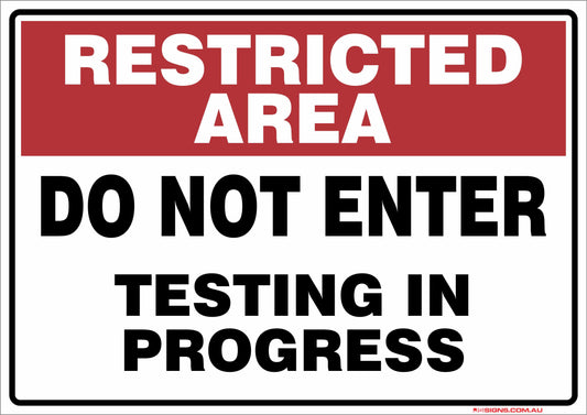 Restricted Area Do Not Enter Testing In Progress